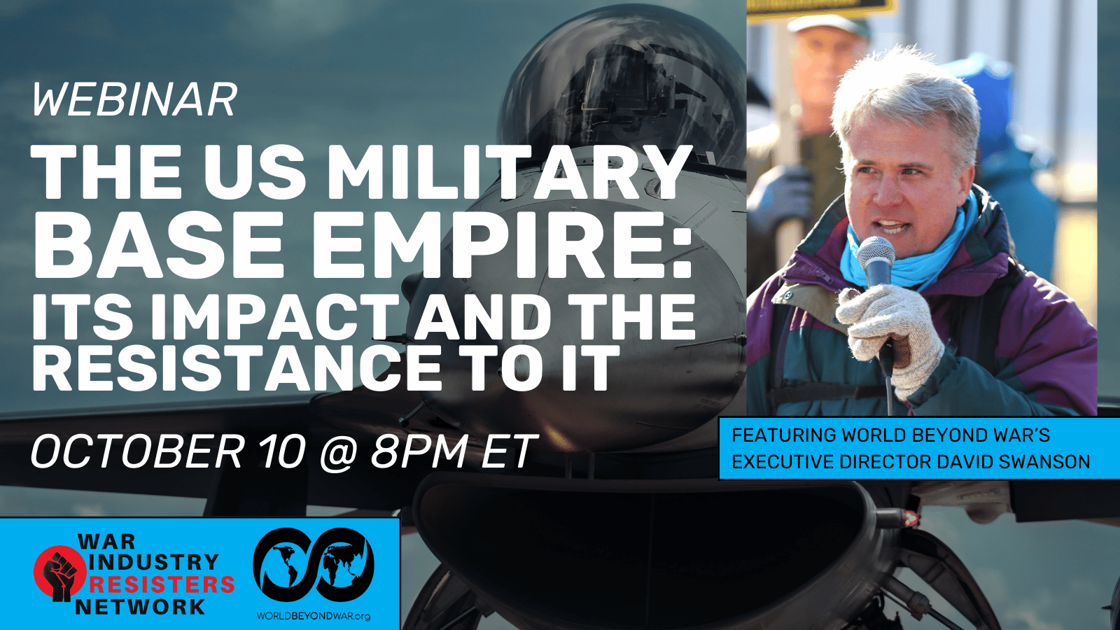 The US Military Base Empire: Its Impact and the Resistance to it, with David Swanson (a WIRN Webi…